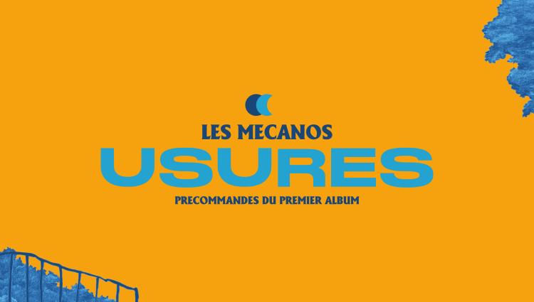 USURES : LEs Mécanos' first album is available to preorder ! | © Reoseb